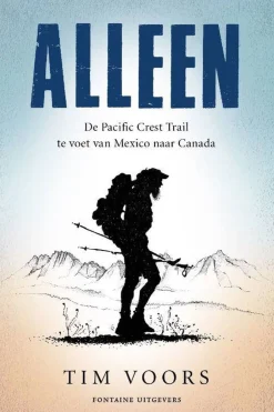 Hot Outdoor Alleen - De Pacific Crest Trail: te voet v Mexico nr Canada 2020