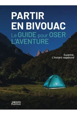 Fashion Outdoor Partir en bivouac Le guide pour oser l'aventure 2024